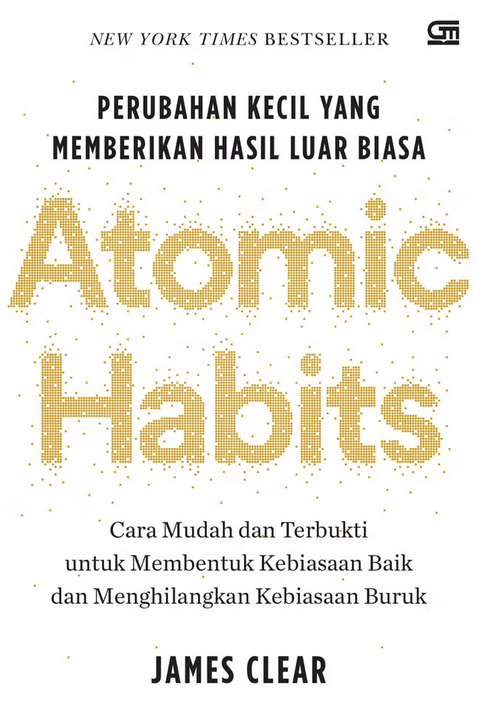 Atomic Habits: Perubahan Kecil, Hasil Gila-gilaan